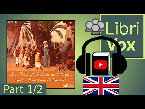 The Book of A Thousand Nights and a Night (Arabian Nights), Volume 01 by ANONYMOUS Part 1/2