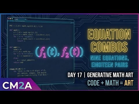 🎥 Day 17 – Equation Combos: Nine Equations, Eighteen Pairs | Generative Math Art