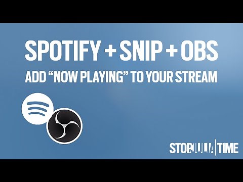 How to add Spotify NOW PLAYING to your stream with Snip