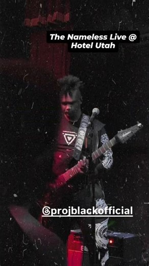 Proj Black - The Nameless live @ Hotel Utah SF