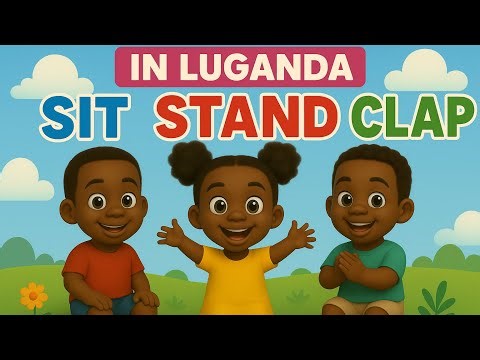 Let’s learn Luganda (Sit, Stand, Clap with kids). Sanyuka Naffe