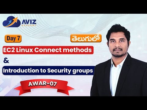 Day-7 | EC2 Linux Connect methods and Intro to Security groups | AWS with Avinash Reddy