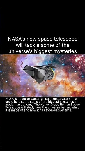 NASA's new space telescope will tackle some of the universe's biggest mysteries