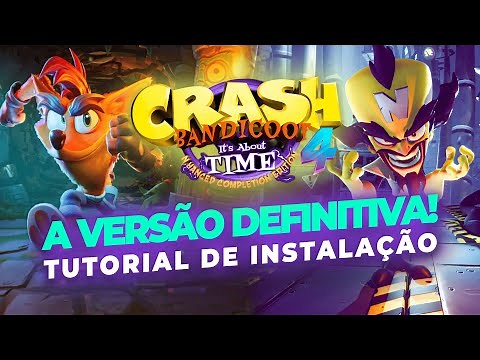 Crash Bandicoot 4: N.Hanced Completion Edition (MOD INCRÍVEL) | Tutorial de Instalação