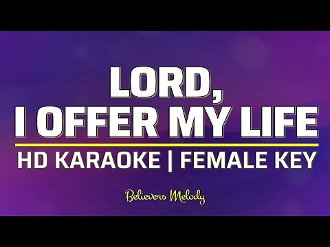 Lord I Offer My Life | KARAOKE - Female Key D