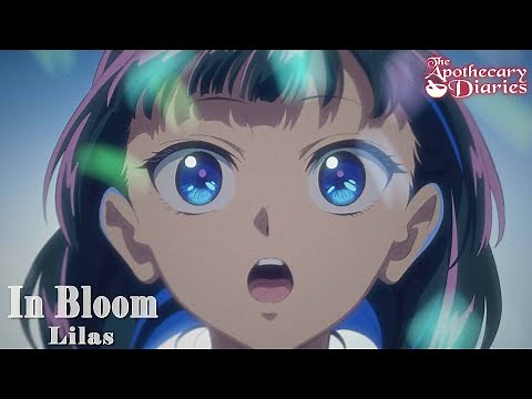 Lilas‐In Bloom／The Apothecary Diaries Opening Theme／Collaboration Music Video