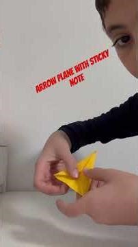 Arrow plane tutorial with sticky note￼