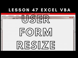 Lesson 47 Excel Vba User Form Resized