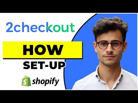 How to Set Up 2CHECKOUT With Shopify (Quick & Easy)