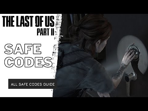 The Last of Us 2 - All Safe Codes