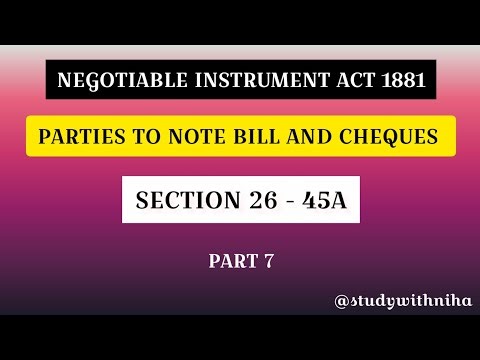 Parties to notes , Bill and Cheque under Negotiatiable Instrument Act 1881 | Liability of parties