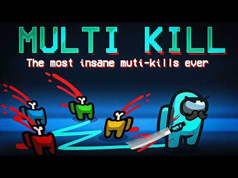 The most insane 20,900 IQ MULTI-KILLS in Among Us history....