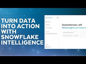 Unlocking The Power Of Your Data With Snowflake Intelligence
