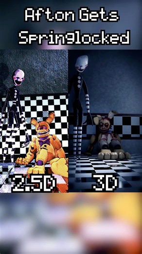 Afton Springlocked Be Like: 2.5D VS 3D