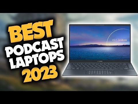 Best Laptop For Podcasting in 2023 (Top 5 Picks For Hosting Podcasts)
