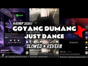 DJ GOYANG DUMANG X JUST DANCE MASHUP VIRAL TIKTOK 2026 FULL BASS ‼️