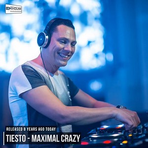 8 years ago today, Tiësto released 'Maximal Crazy'! Follow us on Spotify: http://bit.ly/ehnspotify1 | EDMHouseNetwork