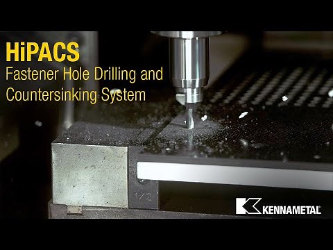 HiPACS - Fastener Hole Drilling and Countersinking System