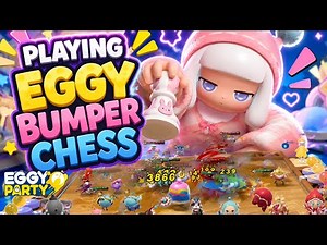 EGGY PARTY | EGGY BUMPER CHESS GAMEPLAY WALKTHROUGH