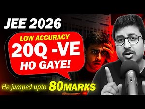 JEE 2026: Increase Accuracy & Reduce Silly Errors | Must Watch | Eduniti | Mohit Sir