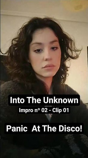Panic At The Disco! - Into The Unknown (Impro nº 02 - Clip 01)