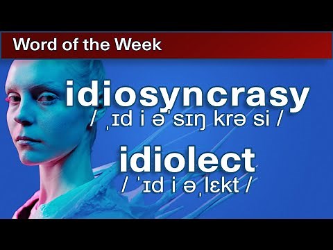 idios- , idiosyncrasy, idiolect | Word of the Week 13
