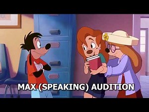 A Goofy Movie (Full Fandub) - Max Speaking Audition