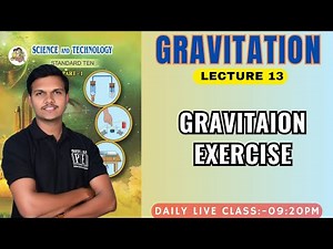 lecture 13 | Gravitation EXERCISE | Chapter 1 Science 1 Class 10th Maharashtra Board