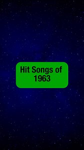 Check out these Classic Songs of 1963! | Hit Songs of the Past