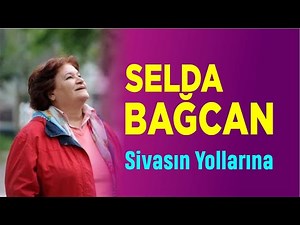 Selda Bağcan - Sivasın Yollarına