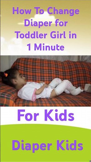 How To Change Diaper for Toddler Girl in 1 Minute | Kids Videos