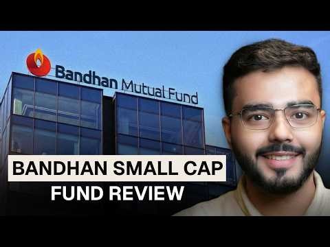 Bandhan Small Cap Fund Review | Portfolio, Sectors & Risk Metrics