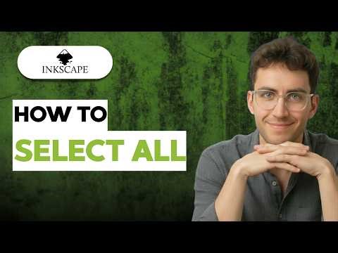 How to Select All in Inkscape [2026 Full Guide]