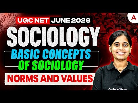 UGC NET Sociology | UGC NET Basic Concepts Of Sociology | Norms And Values By Ritu Mam