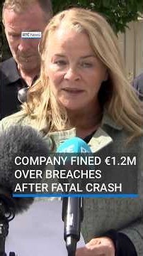 Company fined €1.2m over breaches after fatal crash | #RTÉNews #crash #ireland