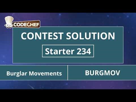 Burglar Movements | BURGMOV | Starter 234 | CodeChef Official Solution