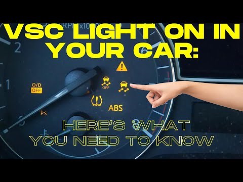 VSC Light On in Your Car? Here's What You Need to Know!