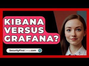 Kibana Versus Grafana? - SecurityFirstCorp.com