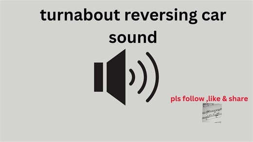 turnabout reversing car sound #sound #sounds #soundsfx #soundfx #soundeffect