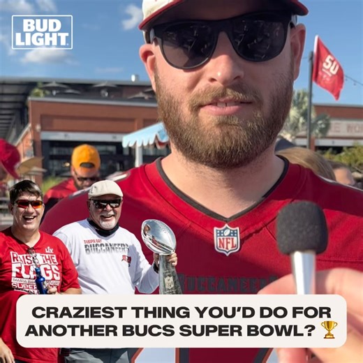 What’s the craziest thing you’d do for another Buccaneers Super Bowl? 👀 🎉: Bud Light #ForTheCelly | Tampa Bay Buccaneers