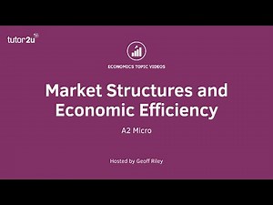 Market Structures and Economic Efficiency I A Level and IB Economics