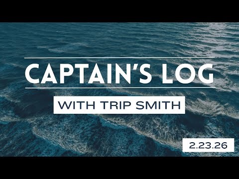 Captain's Log 2.23.26 - Actual Considerations Before a Crossing