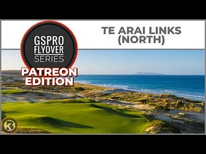 GSPro Course Flyover - Te Arai Links (North) - Designed by Tekbud - Patreon Exclusive