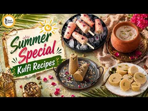 Summer Special Kulfi Recipes by Food Fusion