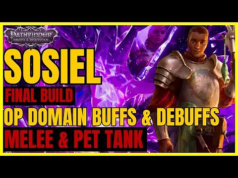 PF: WotR GOTY - Final SOSIEL Build: OP DOMAIN Party BUFFS, MELEE & DEBUFFS!