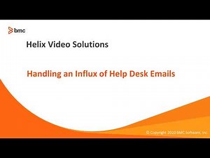 BMC Remedy: How to handle an influx of Help Desk Emails