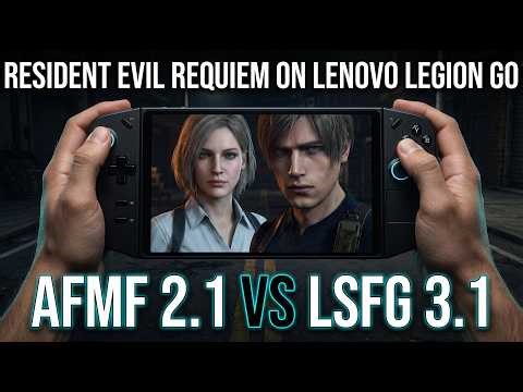What Happens When LSFG 3.1 Takes on AFMF 2.1 in Resident Evil Requiem on Lenovo Legion Go