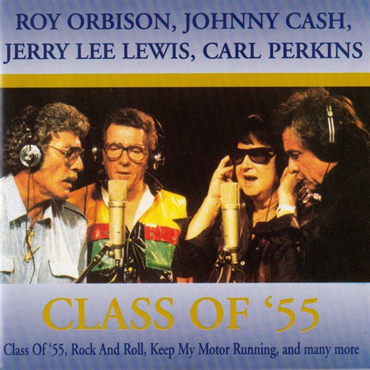 Roy Orbison, Johnny Cash, Jerry Lee Lewis, Carl Perkins - Class Of '55