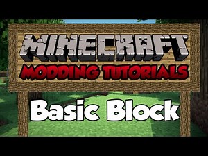 Minecraft 1.7: Modding Tutorial - Episode 4 - Basic Block!