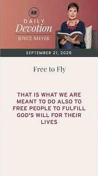 Free to Fly | Daily Devotion from Joyce Meyer